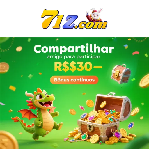 71Z Indique amigos para receber um bônus